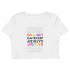 Gaslight Gatekeep Girlboss Crop Top - Millennial Nihilist