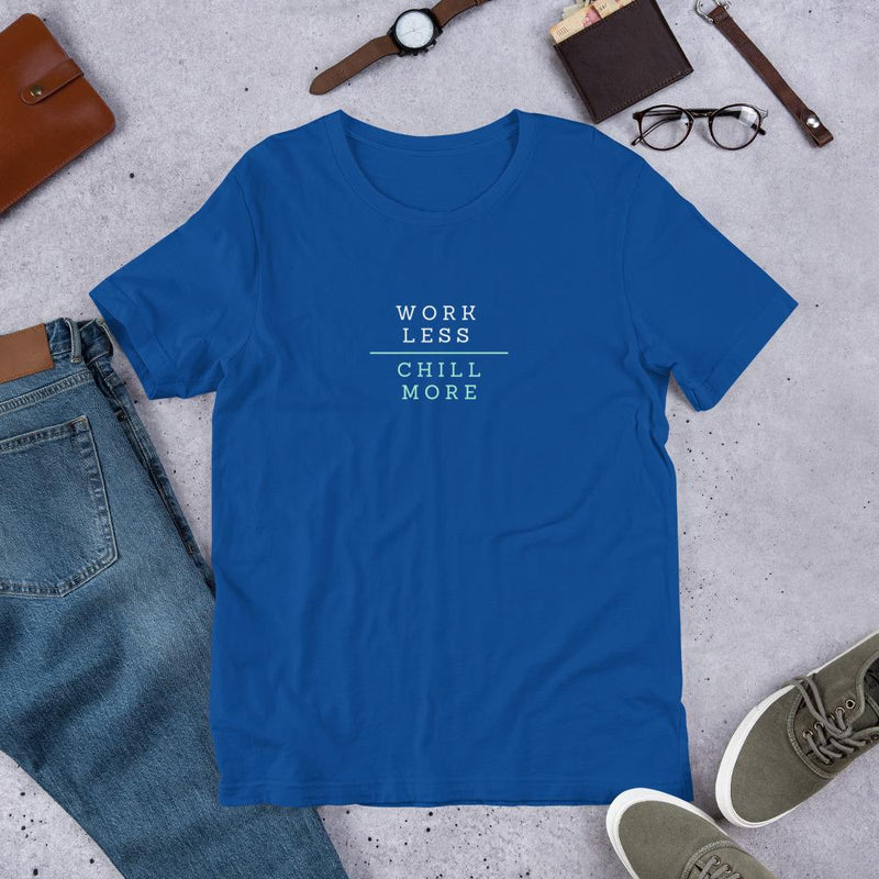 Work Less | Chill More - Millennial Nihilist